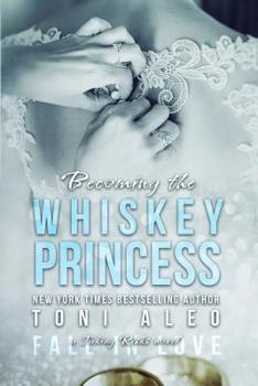 Becoming the Whiskey Princess - Book #2 of the Taking Risks