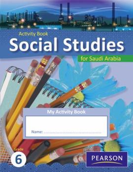 Paperback KSA Social Studies Activity Book - Grade 6 (Social Studies for Saudi Arabia) Book
