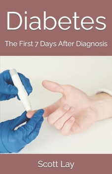 Paperback Diabetes: The First 7 Days After Diagnosis Book