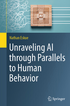 Paperback Unraveling AI Through Parallels to Human Behavior Book