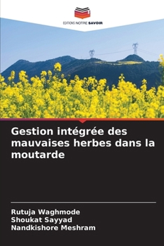 Paperback Gestion intégrée des mauvaises herbes dans la moutarde [French] Book