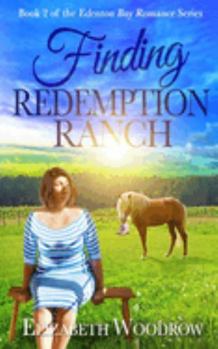 Paperback Finding Redemption Ranch (Edenton Bay Romance Series, Book 2) Book