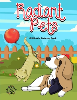 Paperback Radiant Pets: Children's Coloring Book
