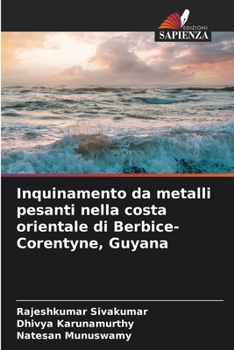 Paperback Inquinamento da metalli pesanti nella costa orientale di Berbice-Corentyne, Guyana [Italian] Book
