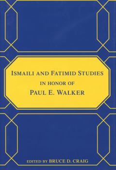 Hardcover Ismaili and Fatimid Studies in Honor of Paul E. Walker Book