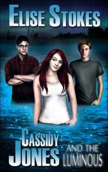 Paperback Cassidy Jones and the Luminous (Cassidy Jones Adventures) (Volume 4) Book