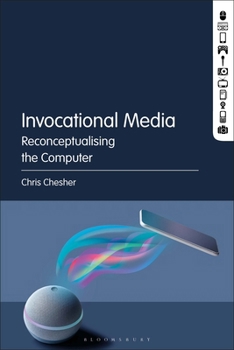 Paperback Invocational Media: Reconceptualising the Computer Book