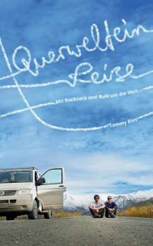 Paperback Querwelteinreise: Mit Rucksack und Bulli um die Welt [German] Book
