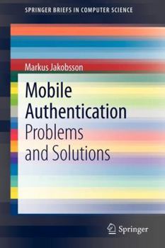 Paperback Mobile Authentication: Problems and Solutions Book