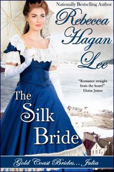 Paperback The Silk Bride (Gold Coast Brides) Book