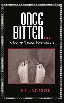 Paperback Once Bitten...: A Journey through Love and Life Book