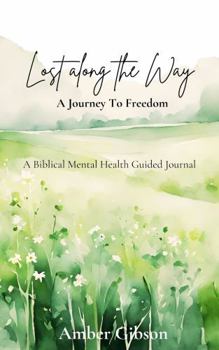 Paperback Lost Along the Way: A Journey to Freedom Book