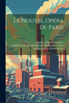 Paperback Le nouvel Opéra de Paris; Tome 2 [French] Book