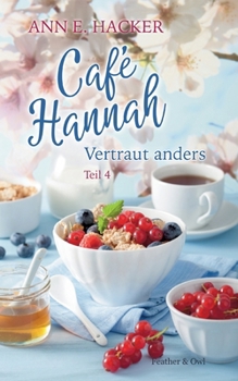 Paperback Café Hannah - Teil 4: Vertraut anders [German] Book