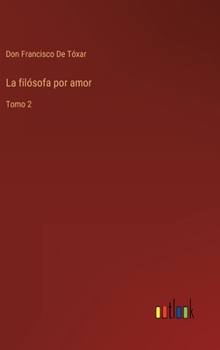 Hardcover La filósofa por amor: Tomo 2 [Spanish] Book