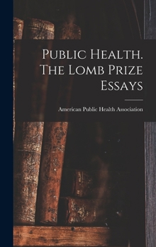 Hardcover Public Health. The Lomb Prize Essays Book