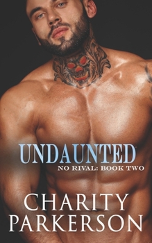 Undaunted - Book #2 of the No Rival