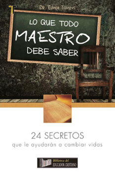 Paperback Lo Que Todo Maestro Debe Saber [Spanish] Book