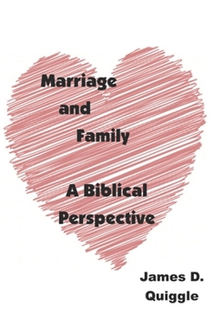 Marriage and Family: A Biblical Perspective