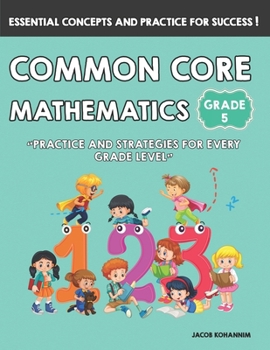 Paperback Common Core Mathematics Grade-5: Practice and Strategies for Every Grade Level Book