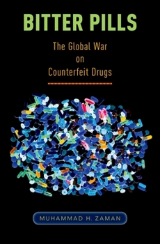 Hardcover Bitter Pills: The Global War on Counterfeit Drugs Book