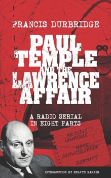 Paperback Paul Temple and the Lawrence Affair (Scripts of the eight part radio serial) Book