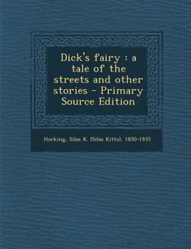 Paperback Dick's Fairy: A Tale of the Streets and Other Stories Book