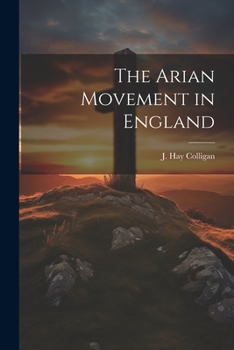Paperback The Arian Movement in England Book