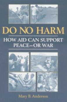 Paperback Do No Harm: How Aid Can Support Peace - Or War Book
