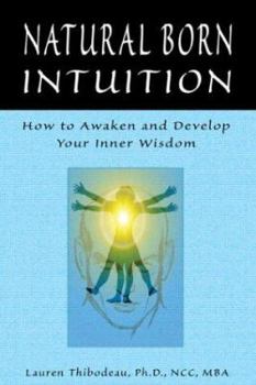 Paperback Natural-Born Intuition: How to Awaken and Develop Your Inner Wisdom Book