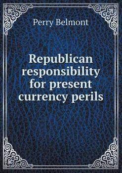 Paperback Republican responsibility for present currency perils Book