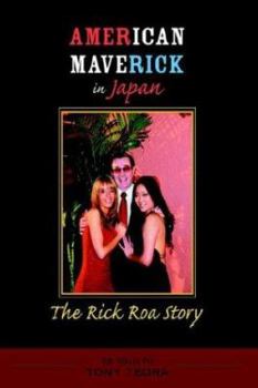 Paperback American Maverick in Japan: The Rick Roa Story Book