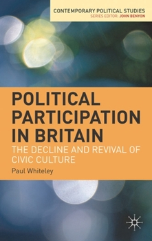 Hardcover Political Participation in Britain: The Decline and Revival of Civic Culture Book