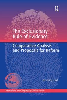 Paperback The Exclusionary Rule of Evidence: Comparative Analysis and Proposals for Reform Book