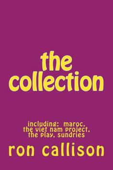 Paperback The collection: including: maroc, the viet nam project, the play, sundries Book