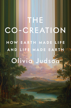Hardcover The Co-Creation: How Earth Made Life and Life Made Earth Book