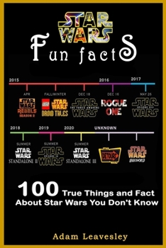 Paperback Star Wars Fun Facts: 100 True Things and Fact About Star Wars You Don't Know Book