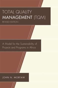 Paperback Total Quality Management (TQM): A Model for the Sustainability of Projects and Programs in Africa Book