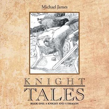 Paperback Knight Tales: Book 1: A Knight and a Dragon Book