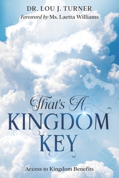 Paperback That's A Kingdom Key: Access to Kingdom Benefits Book