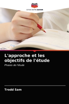 Paperback L'approche et les objectifs de l'étude [French] Book