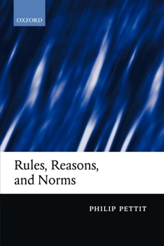Paperback Rules, Reasons, and Norms: Selected Essays Book