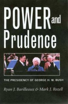 Hardcover Power and Prudence: The Presidency of George H. W. Bush Book