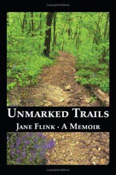 Paperback Unmarked Trails: A Memoir Book