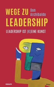 Paperback Wege zu Leadership: Leadership ist (k)eine Kunst [German] Book