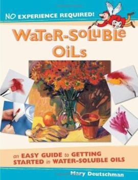 Paperback No Experience Required! - Water-Soluble Oils Book