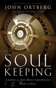 Hardcover Soul Keeping: Caring for the Most Important Part of You Book