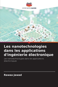 Les nanotechnologies dans les applications d'ingénierie électronique (French Edition)