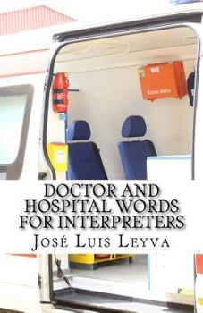 Paperback Doctor and Hospital Words for Interpreters: English-Spanish Medical Terms Book