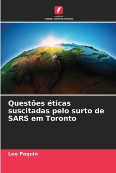 Paperback Questões éticas suscitadas pelo surto de SARS em Toronto [Portuguese] Book